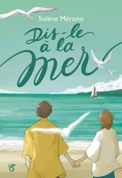 Dis-le à la mer – Romance K-culture – Lecture roman young adult – Dès 15 ans