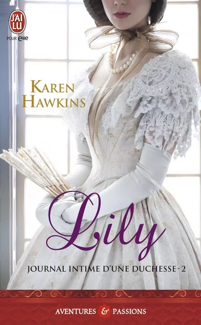 Journal intime d'une duchesse (Tome 2) - Lily - Karen Hawkins - J'ai Lu