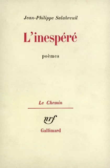 L'Inespéré - Jean-Philippe Salabreuil - Editions Gallimard