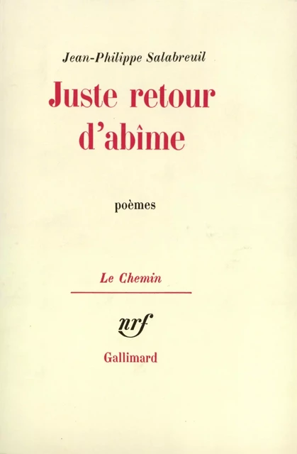 Juste retour d'abîme - Jean-Philippe Salabreuil - Editions Gallimard