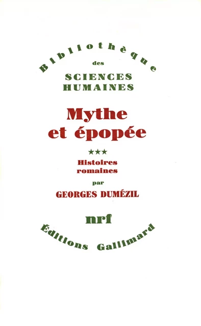 Mythe et épopée - Georges Dumézil - Editions Gallimard