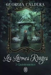 Les Larmes rouges (Tome 3) - Quintessence