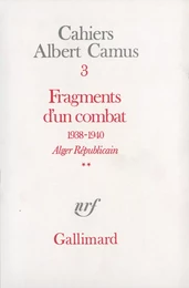 Fragments d'un combat 1938-1940. Alger Républicain (Tome 2) - Le Soir Républicain