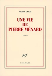 Une vie de Pierre Ménard