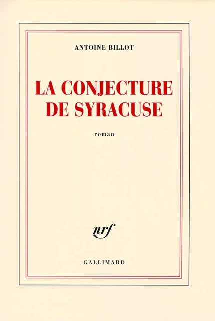 La conjecture de Syracuse - Antoine Billot - Editions Gallimard