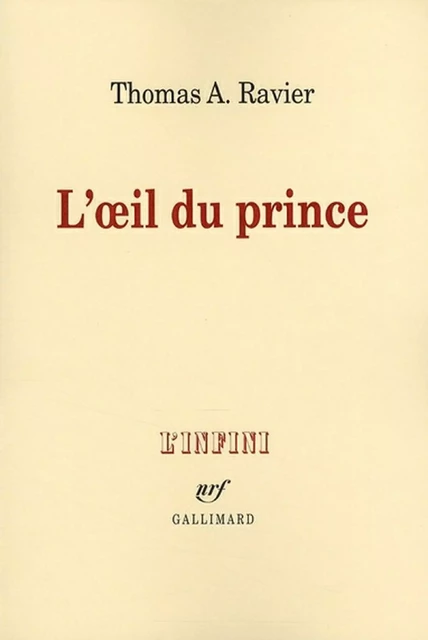 L'œil du prince - Thomas A. Ravier - Editions Gallimard