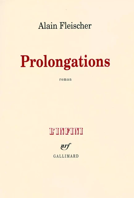 Prolongations - Alain Fleischer - Editions Gallimard