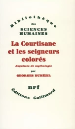 La Courtisane et les seigneurs colorés et autres essais