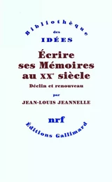 Écrire ses Mémoires au XXe siècle