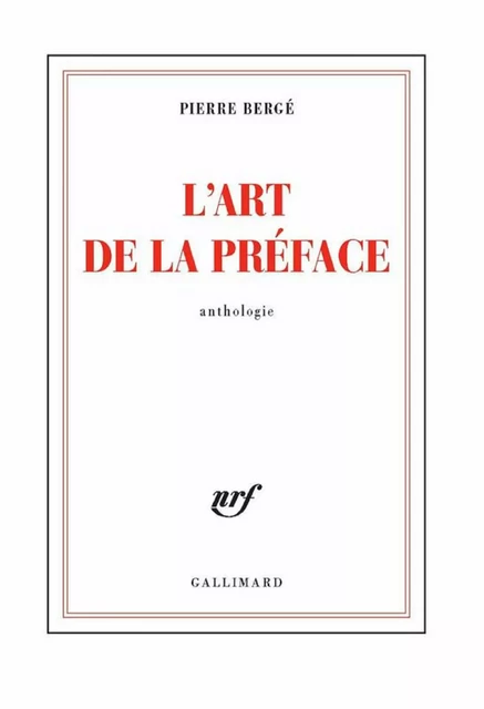 L'art de la préface - Pierre Bergé - Editions Gallimard