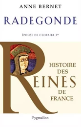 Radegonde. Épouse de Clotaire Ier