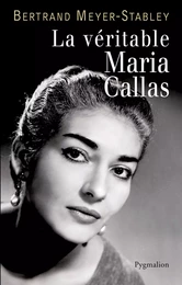 La véritable Maria Callas