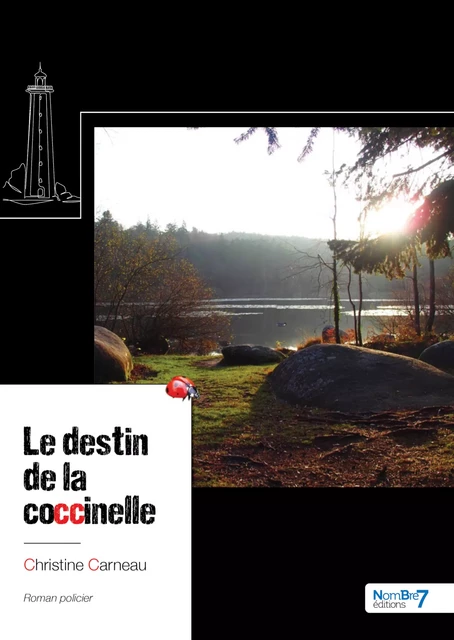 Le destin de la coccinelle - Christine Carneau - Nombre7 Editions