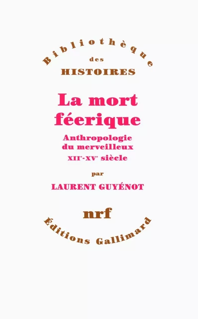 La mort féerique - Laurent Guyénot - Editions Gallimard