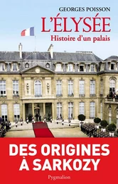 L'Elysée, histoire d'un palais