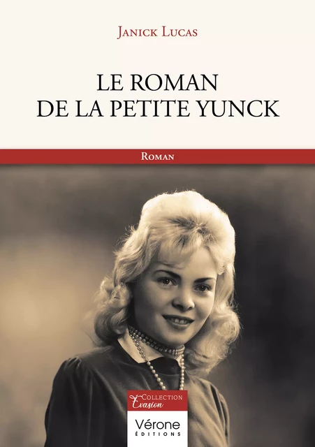 Le roman de la petite Yunck - Lucas Janick - Editions Vérone