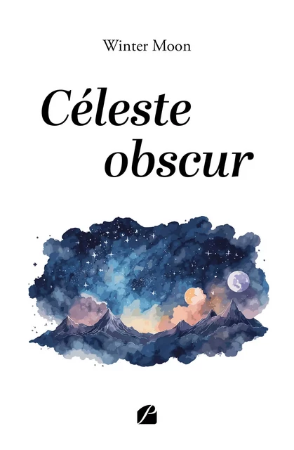 Céleste obscur - Winter Moon - Editions du Panthéon