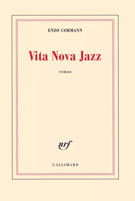 Vita Nova Jazz - Enzo Cormann - Editions Gallimard