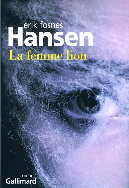 La femme lion - Erik Fosnes Hansen - Editions Gallimard