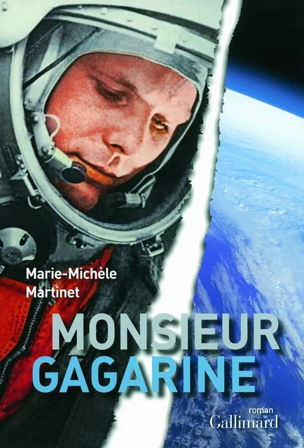 Monsieur Gagarine - Marie-Michèle Martinet - Editions Gallimard