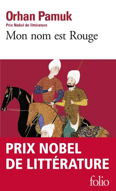 Mon nom est Rouge - Orhan Pamuk - Editions Gallimard