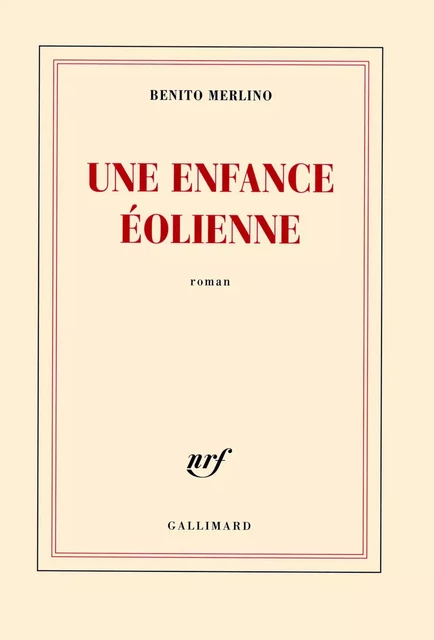 Une enfance éolienne - Benito Merlino - Editions Gallimard