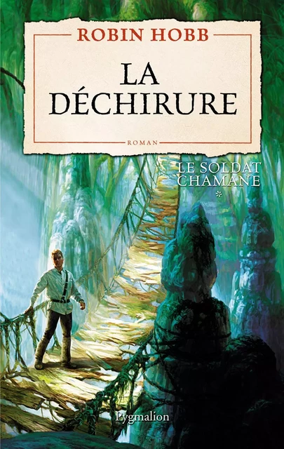 Le Soldat chamane (Tome 1) - La déchirure - Robin Hobb - Pygmalion