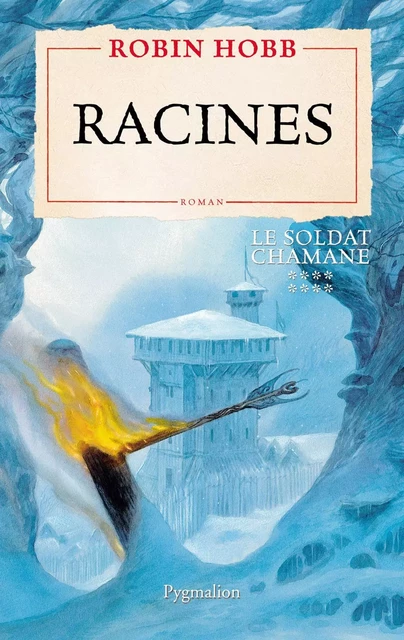 Le Soldat chamane (Tome 8) - Racines - Robin Hobb - Pygmalion