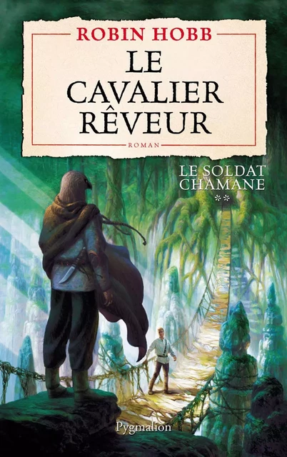 Le Soldat chamane (Tome 2) - Le cavalier rêveur - Robin Hobb - Pygmalion