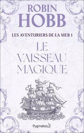 Les Aventuriers de la mer (Tome 1) - Le vaisseau magique