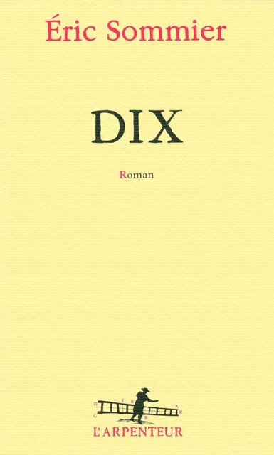 Dix - Eric Sommier - Editions Gallimard