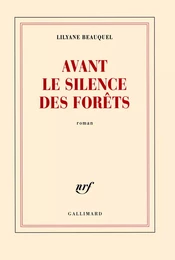 Avant le silence des forêts