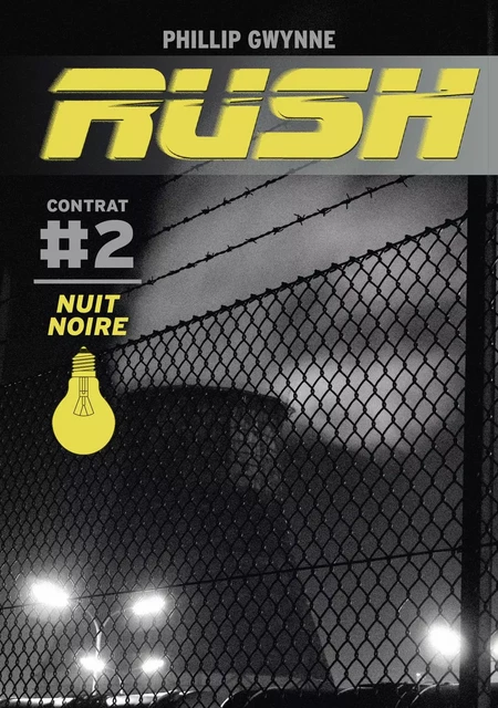 Rush (Contrat 2) - Nuit noire - Phillip Gwynne - Casterman Jeunesse