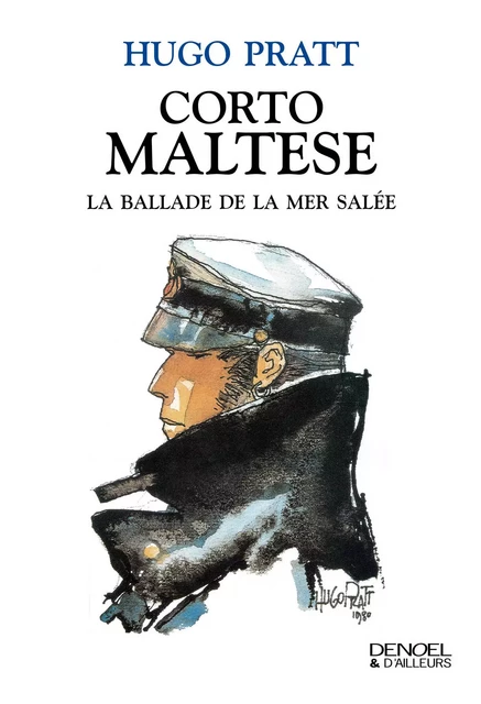 Corto Maltese. La ballade de la mer salée - Hugo Pratt - Denoël