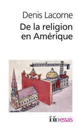 De la religion en Amérique. Essai d'histoire politique