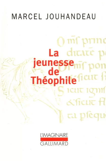 La jeunesse de Théophile. Histoire ironique et mystique - Marcel Jouhandeau - Editions Gallimard