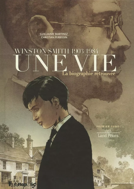 Une vie (Tome 1) - Winston Smith. La biographie retrouvée - Guillaume Martinez, Christian Perrissin - Éditions Futuropolis