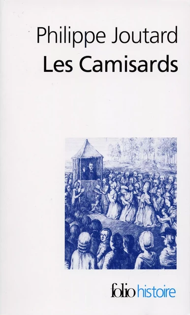 Les Camisards - Philippe Joutard - Editions Gallimard