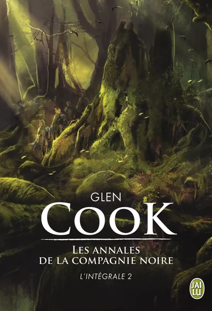 Les annales de la Compagnie noire - L'Intégrale 2 (Tomes 4, 5 et 6) - Glen Cook - J'ai Lu