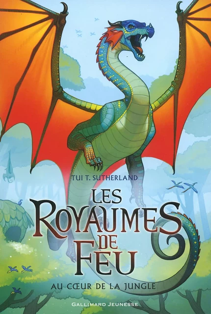 Les Royaumes de Feu (Tome 3) - Au coeur de la jungle - Tui T. Sutherland - Gallimard Jeunesse