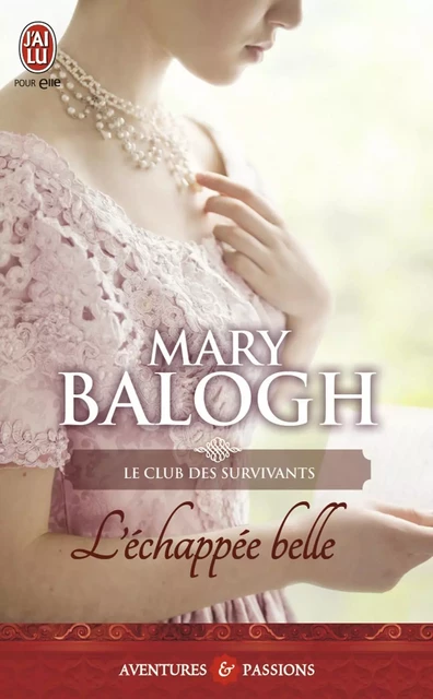 Le club des survivants (Tome 3) - L'échappée belle - Mary Balogh - J'ai Lu