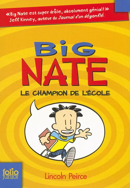 Big Nate (Tome 1) - Le champion de l'école - Lincoln Peirce - Gallimard Jeunesse