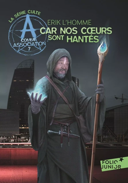 A comme Association (Tome 7) - Car nos coeurs sont hantés - Erik L'Homme - Gallimard Jeunesse