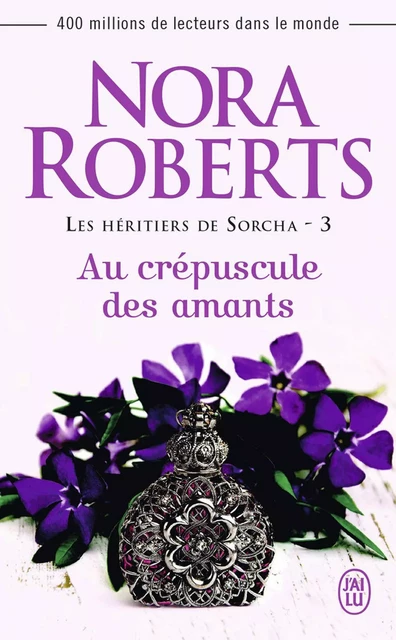 Les héritiers de Sorcha (Tome 3) - Au crépuscule des amants - Nora Roberts - J'ai Lu