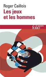 Les jeux et les hommes. Le masque et le vertige