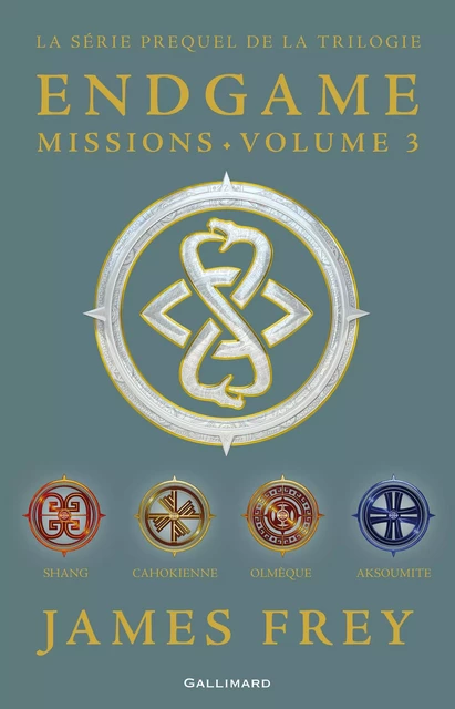 Endgame : Missions (volume 3). Shang, Cahokienne, Olmèque, Aksoumite - James Frey, Nils Johnson-Shelton - Gallimard Jeunesse