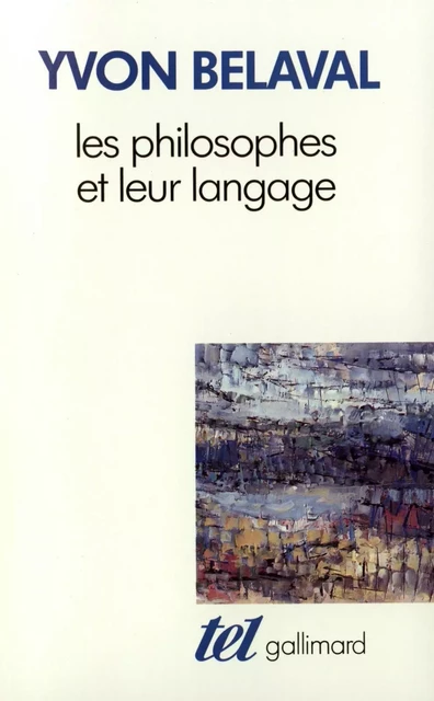 Les philosophes et leur langage - Yvon Belaval - Editions Gallimard