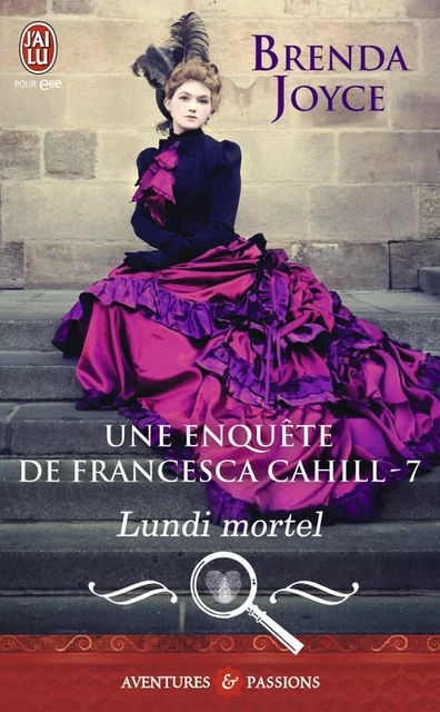 Une enquête de Francesca Cahill (Tome 7) - Lundi mortel - Brenda Joyce - J'ai Lu