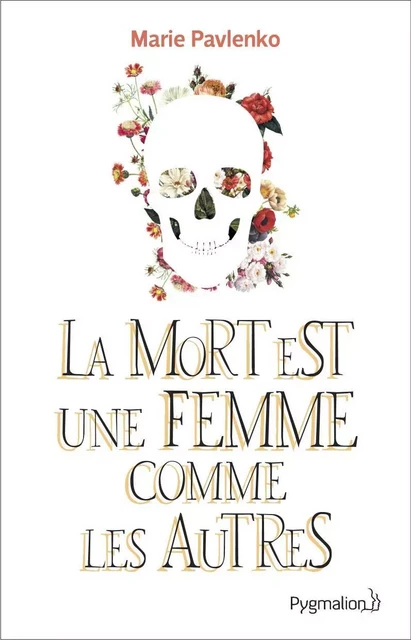 La Mort est une femme comme les autres - Marie PAVLENKO - Pygmalion