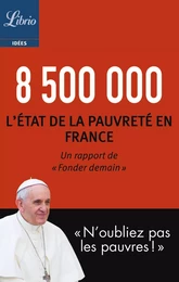 8 500 000. L’état de la pauvreté en France